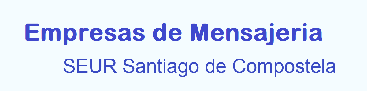 Mensajeria  SEUR Santiago de Compostela
